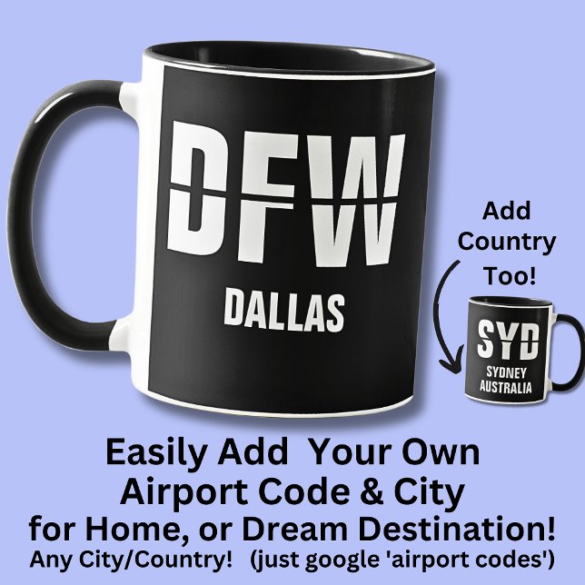 Lägg till kod och ort, flygplatskod DFW Dallas Mugg (Skapare uppladdad)