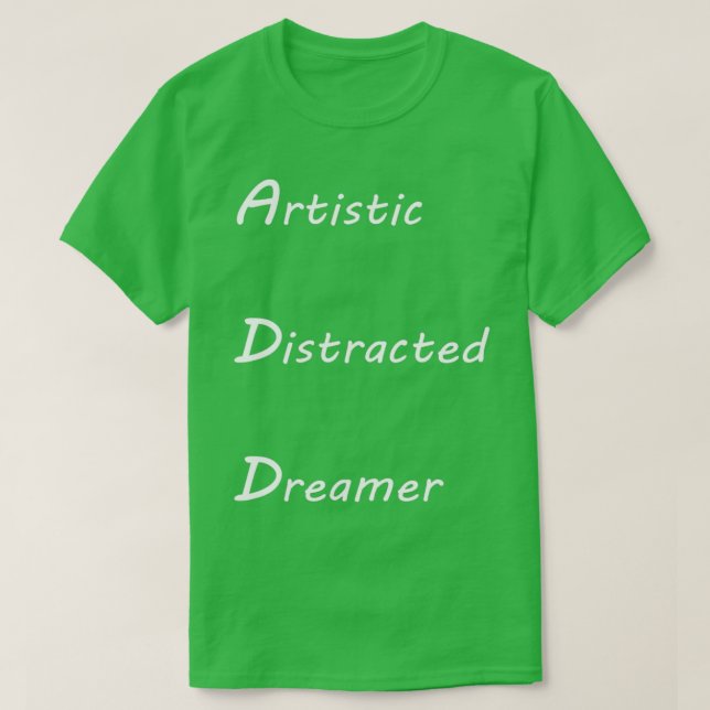 Lägg till konstnärligt uppdelat Dreamer Classic TS T Shirt (Design framsida)