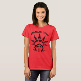 Lägg till mer chili Curryälskare T Shirt