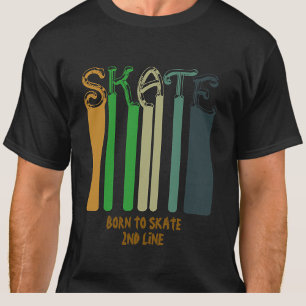Lägg till Namn eller din text - SKATE - Born till T Shirt