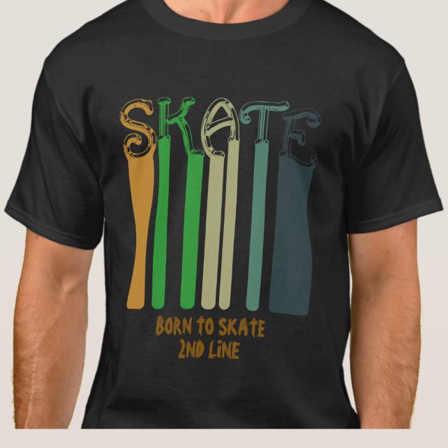 Lägg till Namn eller din text - SKATE - Born till  T Shirt (Skapare uppladdad)