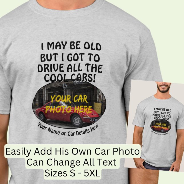 Lägg till Namn, hans bilfoto, text, gamla bilar me T Shirt (Skapare uppladdad)