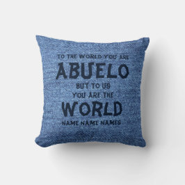 Lägg till Namn i världen du är Abuelo-farfar Kudde