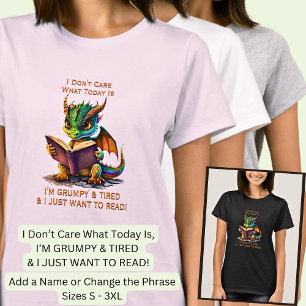 Lägg till Namn, jag är grumpy Tired, vill bara läs T Shirt