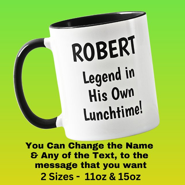 Lägg till Namn - LEGEND i sin egen Lunchtime! Mugg (Skapare uppladdad)
