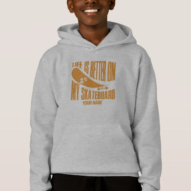 Lägg till Namn Life är bättre på min skateboard T Shirt (Framsida)
