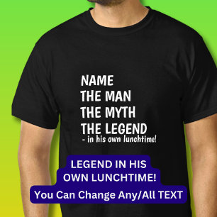 Lägg till Namn MAN MYTH LEGEND i egen tid! T Shirt