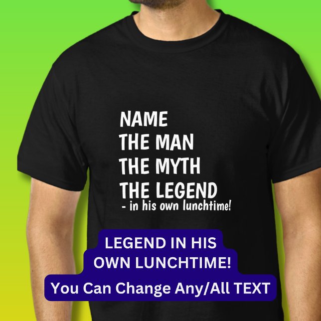 Lägg till Namn MAN MYTH LEGEND i egen tid! T Shirt (Skapare uppladdad)