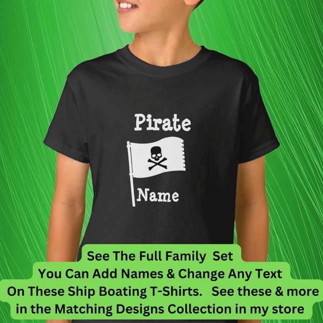 Lägg till Namn, Pirat Flagga Boat Matching Family  T Shirt (Skapare uppladdad)