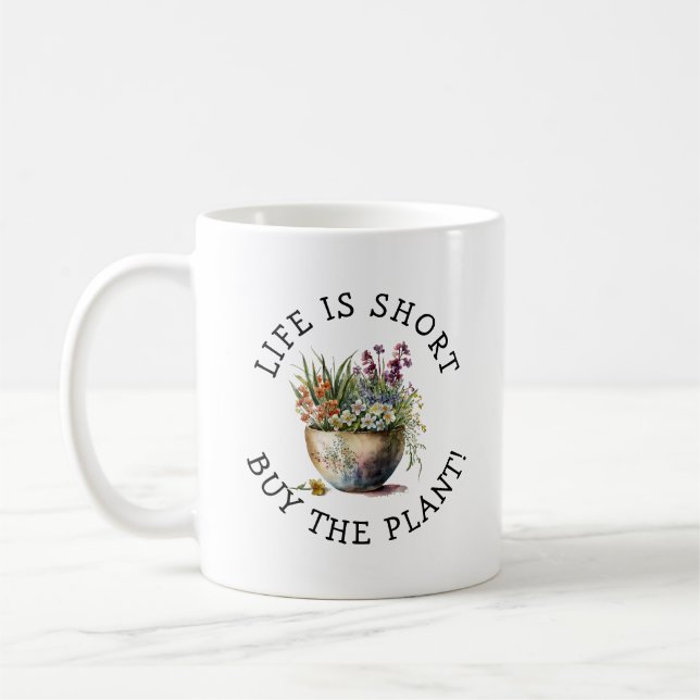 Lägg till namn, text - Livet är kort, köp växten! Kaffemugg (Vänster)