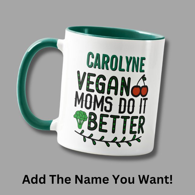 Lägg till Namn, Vegan Mammor gör det bättre Mugg (Skapare uppladdad)