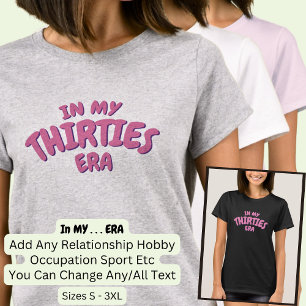 Lägg till Ord I MIN Anpassningsbar TREDJE TIDEN T Shirt