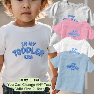 Lägg till Ord I MY Anpassningsbar Blue SMÅBARN ERA T Shirt