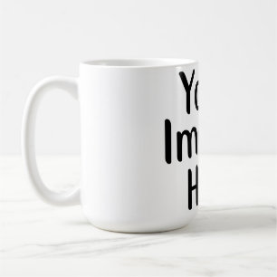 Lägg till text eller bilder: Personlig Kaffemugg