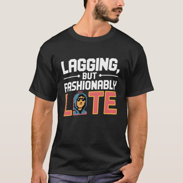 Lagging, men fasansfullt sen t shirt (Framsida)