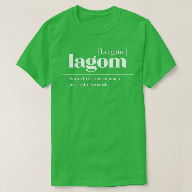 Lagom Svensk uttryck T Shirt (Design framsida)