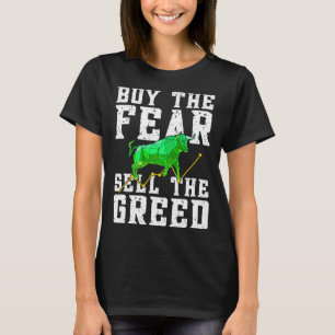 Lagrar Marknaden köper rädslan Sälj den giriga Bul T Shirt