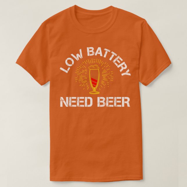 Lågt batteribehov Beer Funny Fars dag Party-gåva T Shirt (Design framsida)