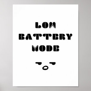 Lågt batteriläge Funny uttunnad offertdesign Poster
