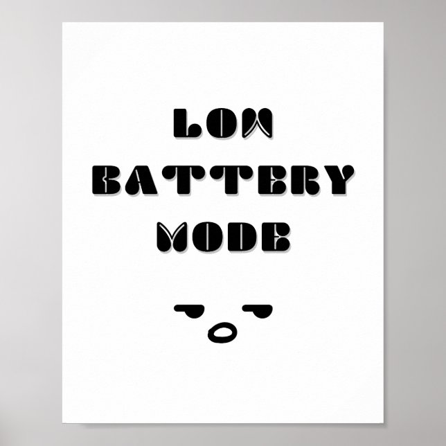 Lågt batteriläge Funny uttunnad offertdesign Poster (Framsidan)