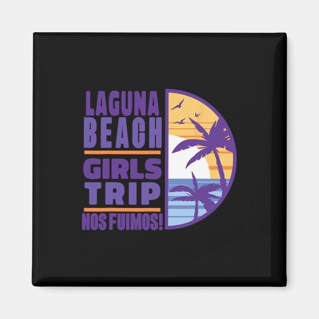 Laguna California Ca Beach Girls Trip Vacation Wom Magnet (Framsidan)