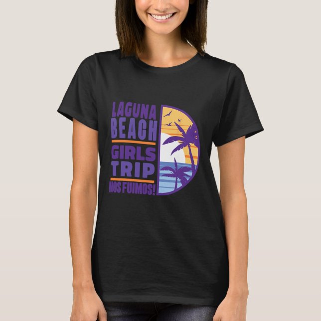 Laguna California Ca Beach Girls Trip Vacation Wom T Shirt (Framsida)