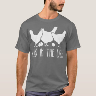 Laid in USA Funny Chicken Farmer T Shirt