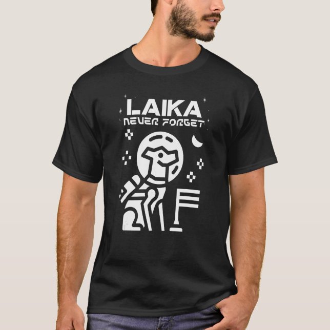 Laika Space Hund Astronaut Glöm aldrig bort T Shirt (Framsida)
