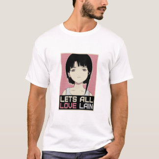 LAIN IWAKURA - LETS ALL LOVE LAIN T SHIRT