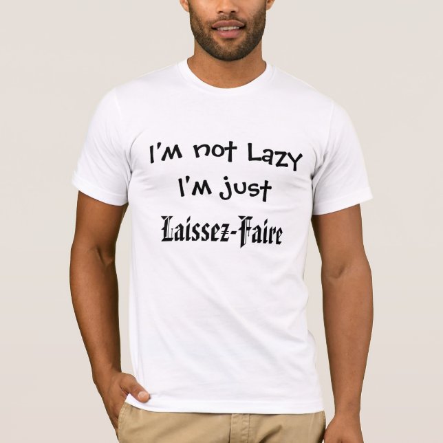 Laissez-faire Tee Shirt (Framsida)