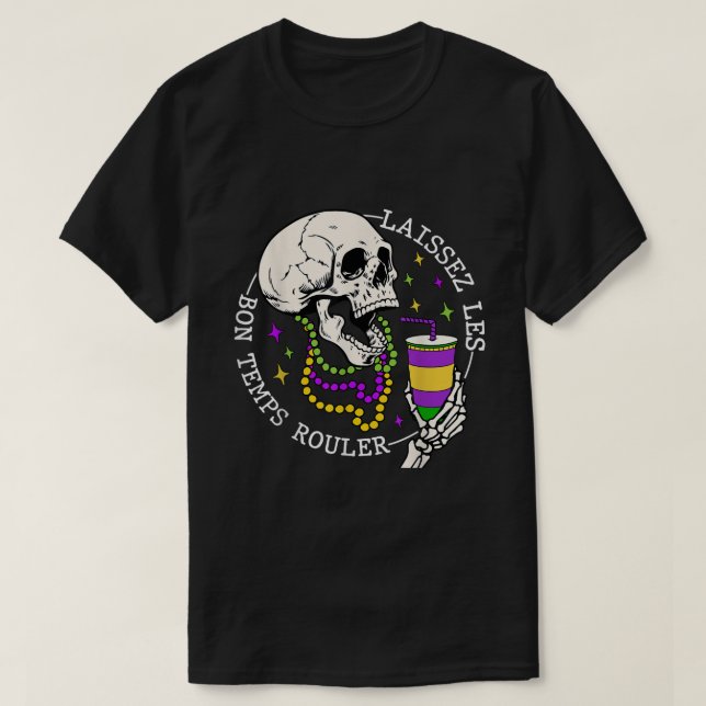 Laissez Les Bon Temps Rouler Funny Skulleton T Shirt (Design framsida)