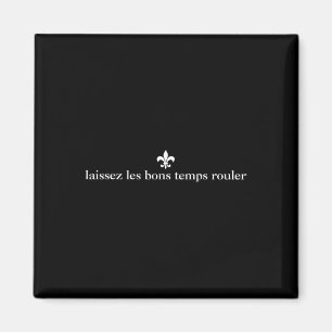 Laissez Les Bon Temps Rouler - minimalistisk Mardi Magnet