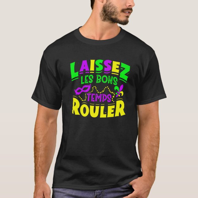 Laissez Les Bons Temps Rouler Mardi Gras Funny T Shirt (Framsida)