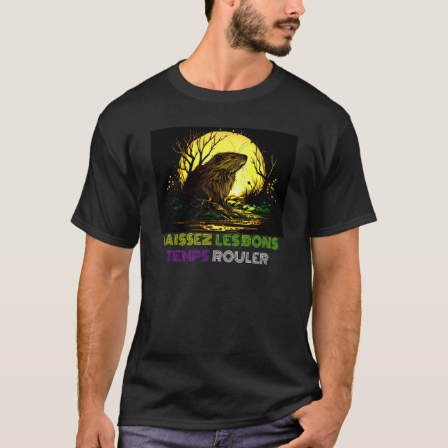 Laissez Les Bons Temps Rouler Mardi Gras Nutria Ne T Shirt (Framsida)
