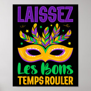 Laissez Les Bons Temps Rouler Mardi Gras Parad Ca Poster