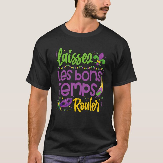 Laissez Les Bons Temps Rouler Mardi Gras Party New T Shirt (Framsida)