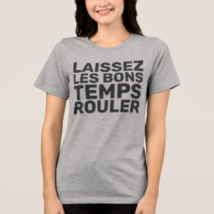 Laissez Les Bons Temps Rouler T Shirt
