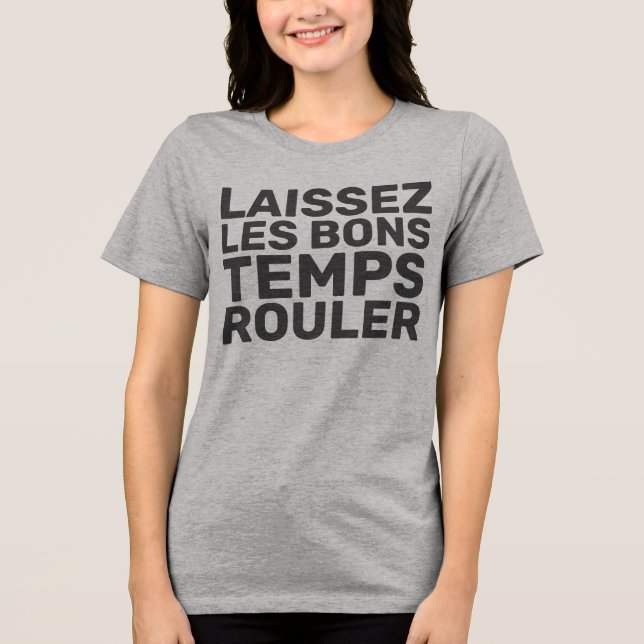 Laissez Les Bons Temps Rouler T Shirt (Framsida)