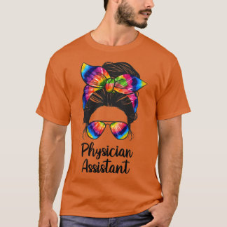 Läkarassistent Messy Bun Life Physician Assis T Shirt
