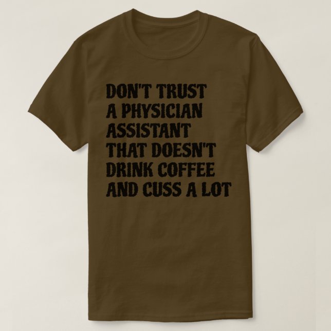Läkarassistent som dricker kaffe orsakar mycket t shirt (Design framsida)