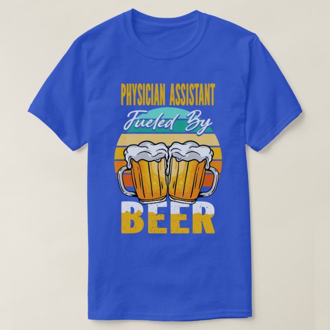 Läkarassistent som drivs av Beer Funny Beer Kärlek T Shirt (Design framsida)