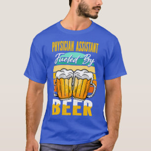 Läkarassistent som drivs av Beer Funny Beer Kärlek T Shirt
