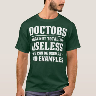 Läkare är inte helt och hållet odugligt Doktor Gif T Shirt