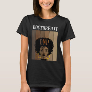 Läkare: DNP Sjuksköterskeyrke grad Student B T Shirt