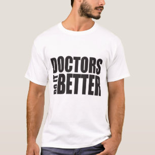 Läkare gör det bättre än Ver1 T Shirt