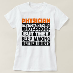 Läkare Jag försöker göra saker roliga talesätt T Shirt