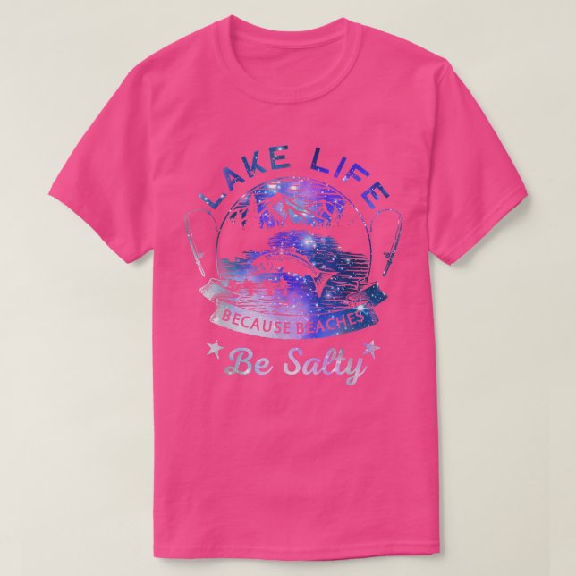 Lake Life Because Beaches Be Salty Night sky Famil T Shirt (Design framsida)