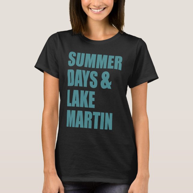 Lake Martin, Alabama Sommardagar T Shirt (Framsida)
