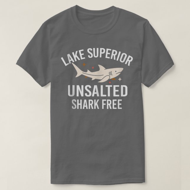 Lake Superior Unsalted Funny Quote Shark Free Fish T Shirt (Design framsida)