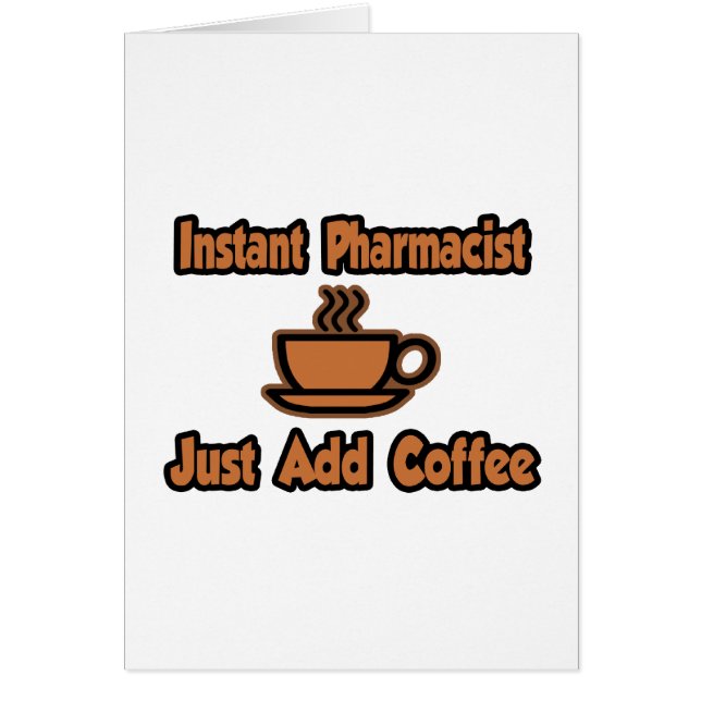 Läkemedel.. Lägg bara till kaffe Hälsningskort (Framsidan)